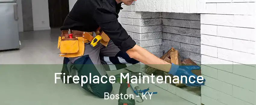 Fireplace Maintenance Boston - KY