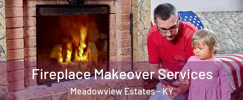 Fireplace Makeover Services Meadowview Estates - KY