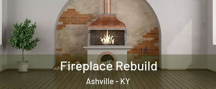 Fireplace Rebuild Ashville - KY