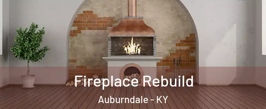 Fireplace Rebuild Auburndale - KY