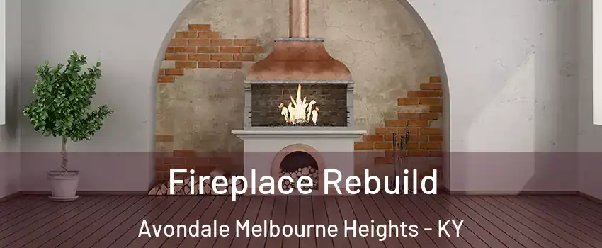 Fireplace Rebuild Avondale Melbourne Heights - KY