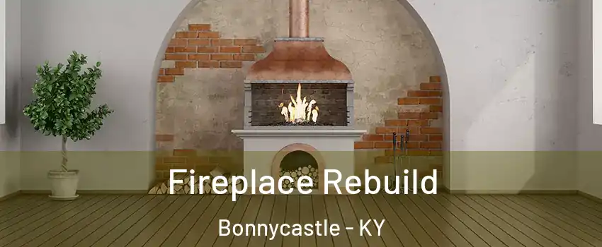 Fireplace Rebuild Bonnycastle - KY