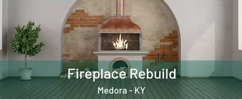 Fireplace Rebuild Medora - KY