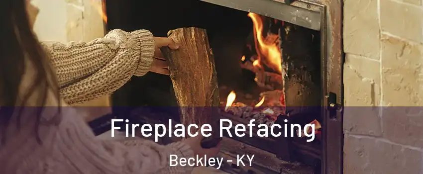 Fireplace Refacing Beckley - KY