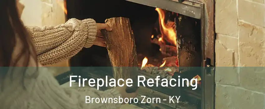 Fireplace Refacing Brownsboro Zorn - KY