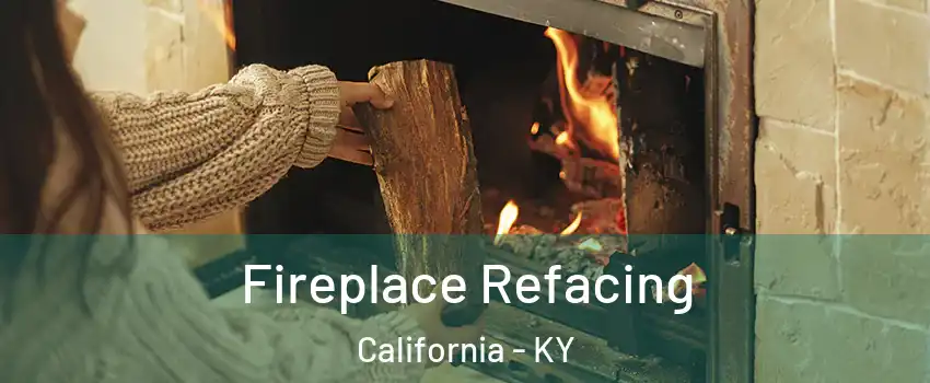 Fireplace Refacing California - KY