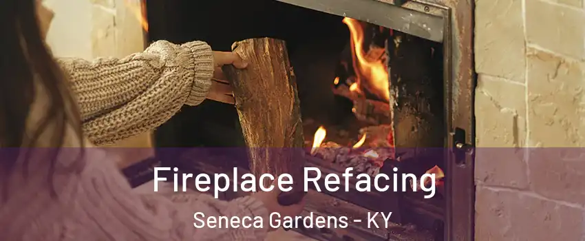 Fireplace Refacing Seneca Gardens - KY