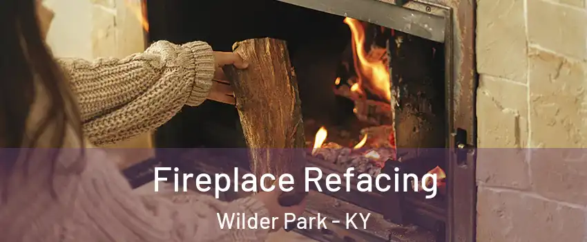 Fireplace Refacing Wilder Park - KY