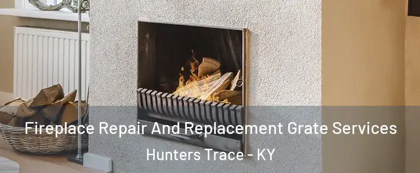 Fireplace Repair And Replacement Grate Services Hunters Trace - KY