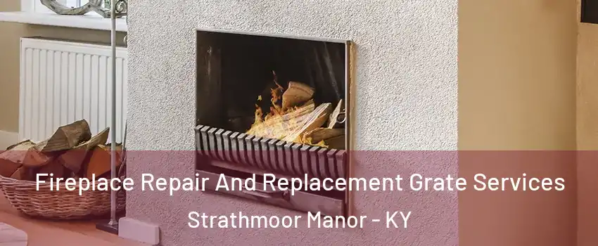 Fireplace Repair And Replacement Grate Services Strathmoor Manor - KY