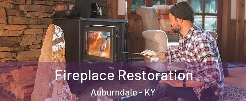 Fireplace Restoration Auburndale - KY