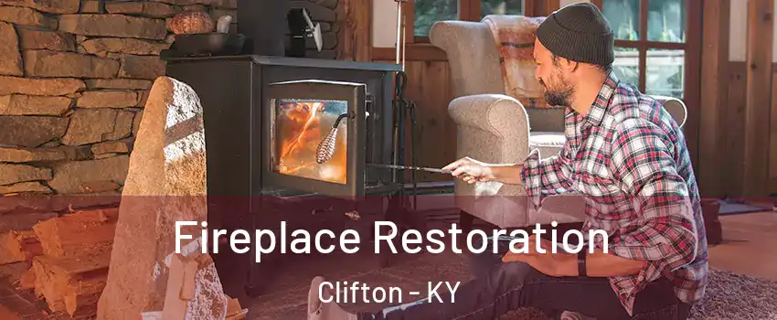 Fireplace Restoration Clifton - KY