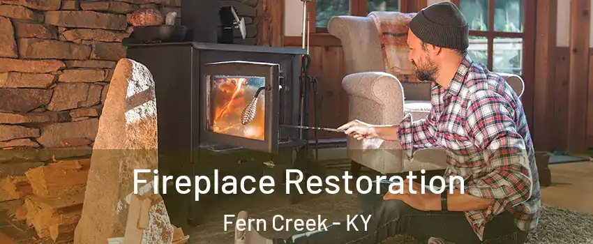 Fireplace Restoration Fern Creek - KY