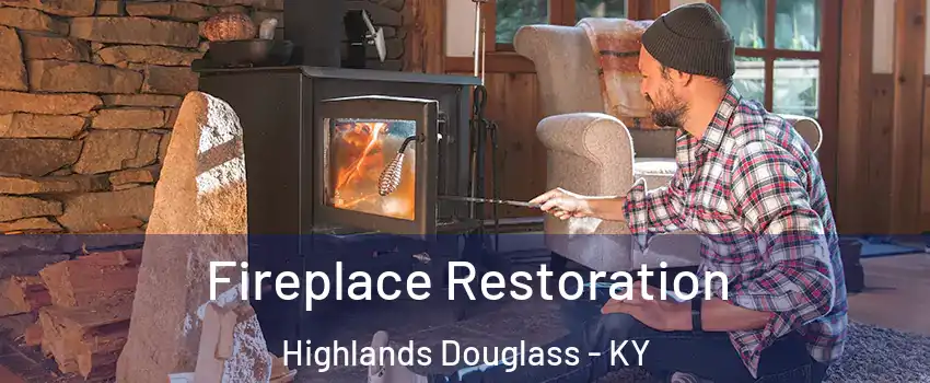 Fireplace Restoration Highlands Douglass - KY