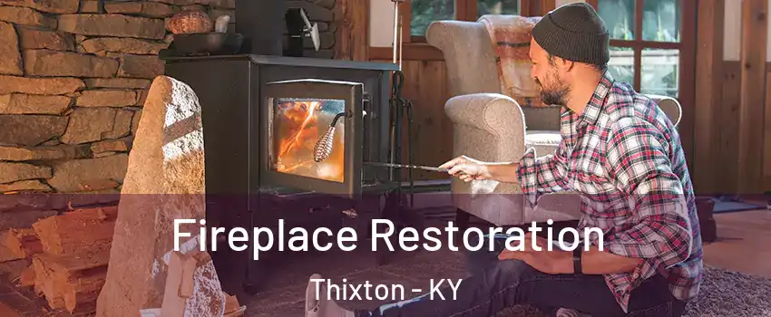 Fireplace Restoration Thixton - KY