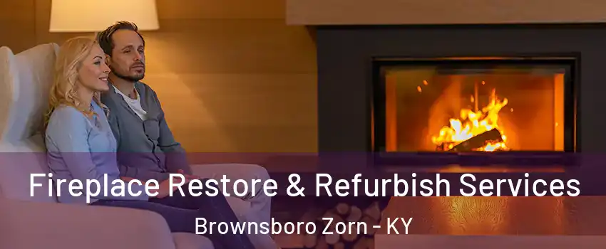 Fireplace Restore & Refurbish Services Brownsboro Zorn - KY