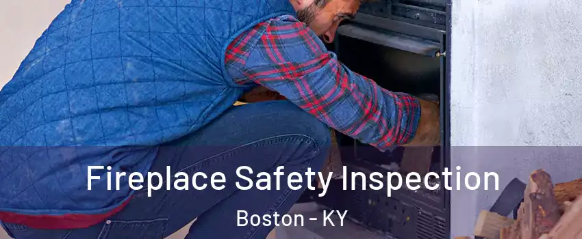 Fireplace Safety Inspection Boston - KY