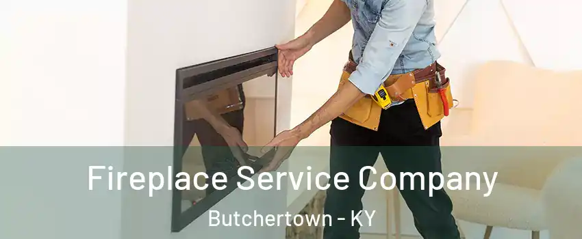 Fireplace Service Company Butchertown - KY