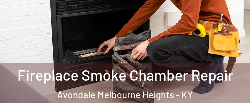 Fireplace Smoke Chamber Repair Avondale Melbourne Heights - KY