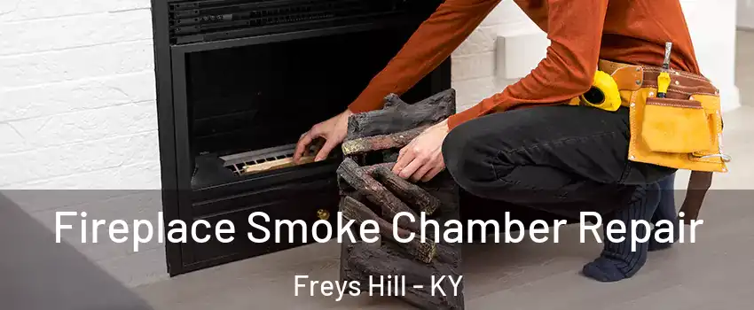 Fireplace Smoke Chamber Repair Freys Hill - KY