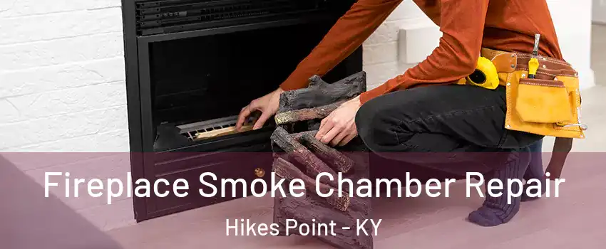 Fireplace Smoke Chamber Repair Hikes Point - KY