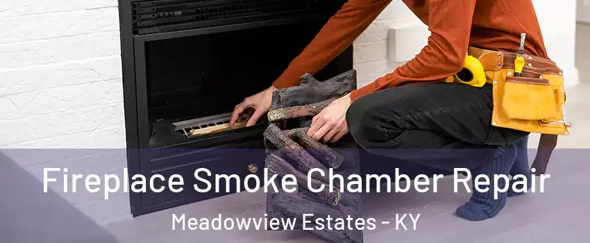 Fireplace Smoke Chamber Repair Meadowview Estates - KY