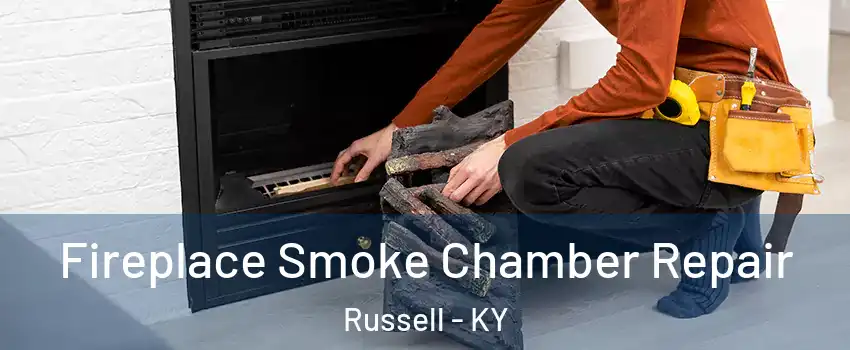 Fireplace Smoke Chamber Repair Russell - KY