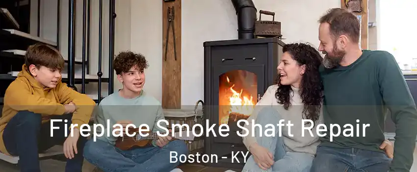 Fireplace Smoke Shaft Repair Boston - KY