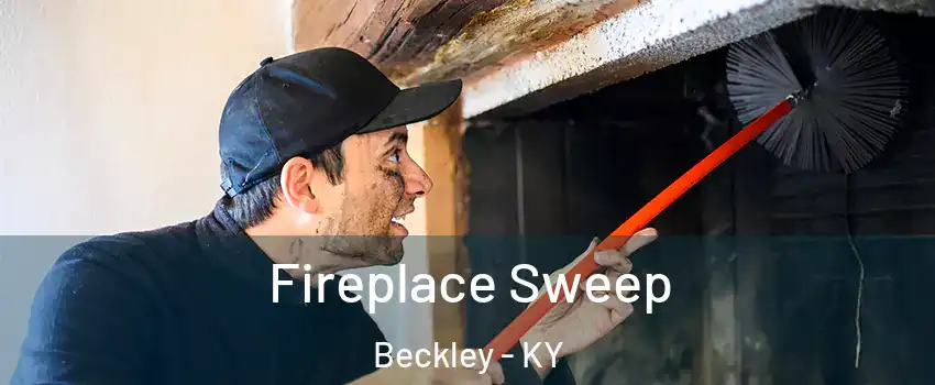 Fireplace Sweep Beckley - KY