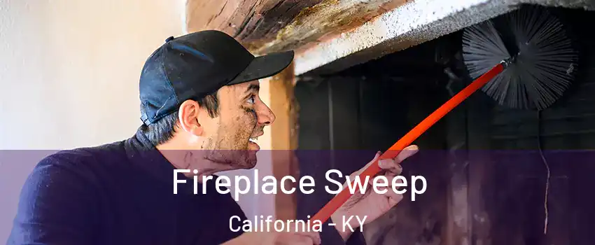 Fireplace Sweep California - KY