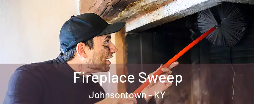 Fireplace Sweep Johnsontown - KY