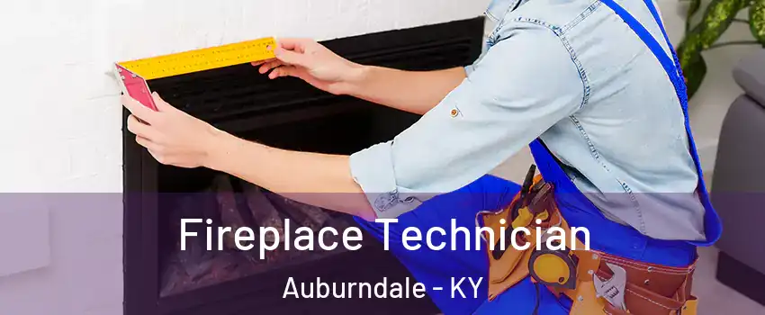 Fireplace Technician Auburndale - KY