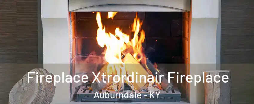 Fireplace Xtrordinair Fireplace Auburndale - KY