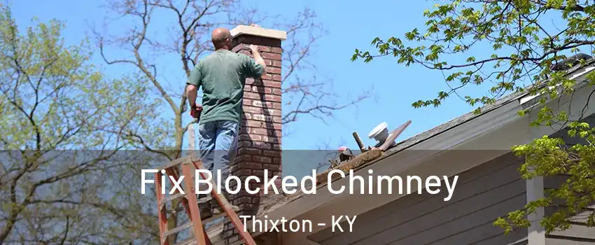 Fix Blocked Chimney Thixton - KY