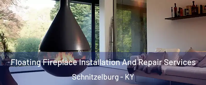 Floating Fireplace Installation And Repair Services Schnitzelburg - KY