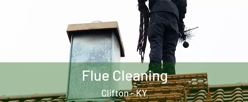 Flue Cleaning Clifton - KY