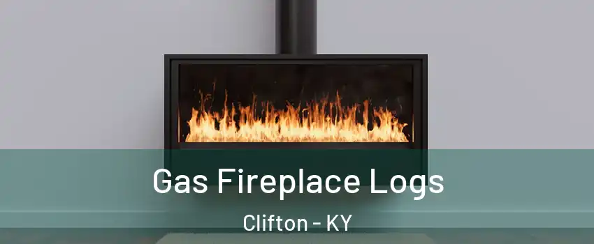 Gas Fireplace Logs Clifton - KY