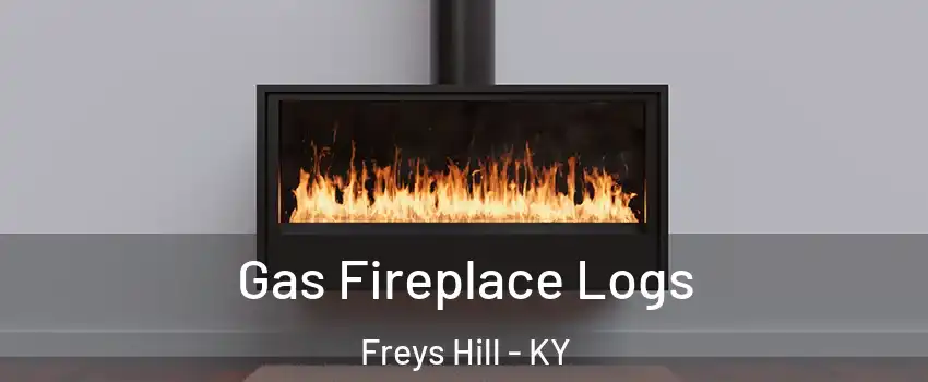 Gas Fireplace Logs Freys Hill - KY