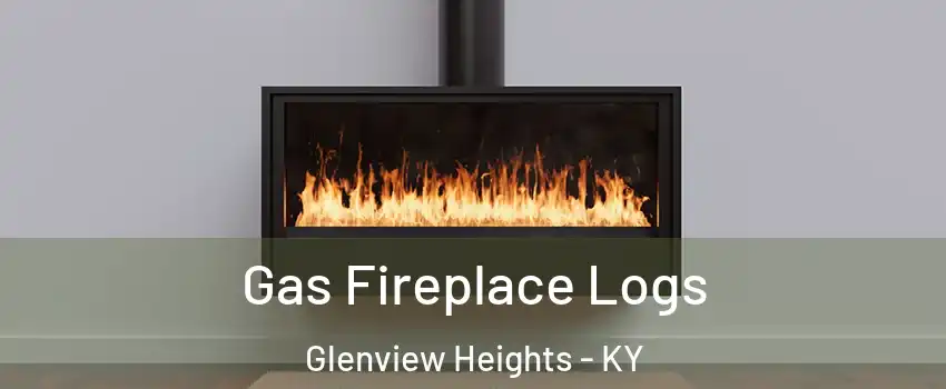 Gas Fireplace Logs Glenview Heights - KY