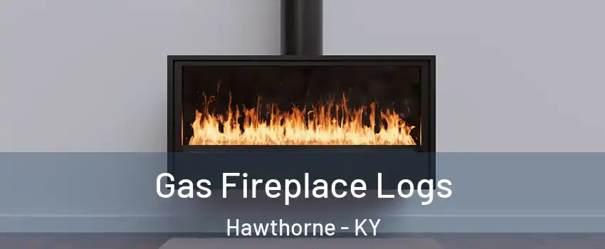 Gas Fireplace Logs Hawthorne - KY