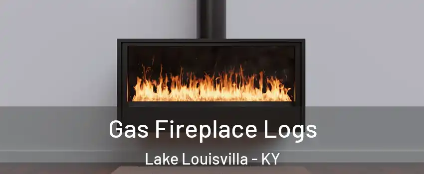 Gas Fireplace Logs Lake Louisvilla - KY