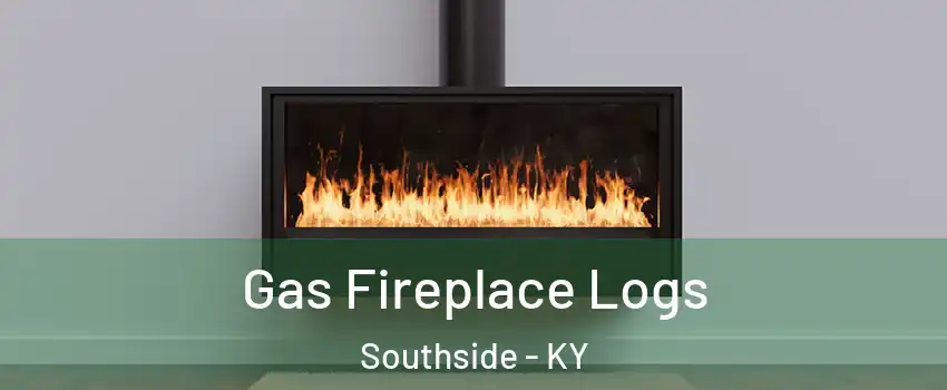 Gas Fireplace Logs Southside - KY