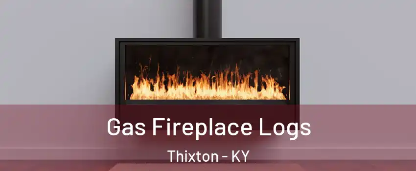 Gas Fireplace Logs Thixton - KY