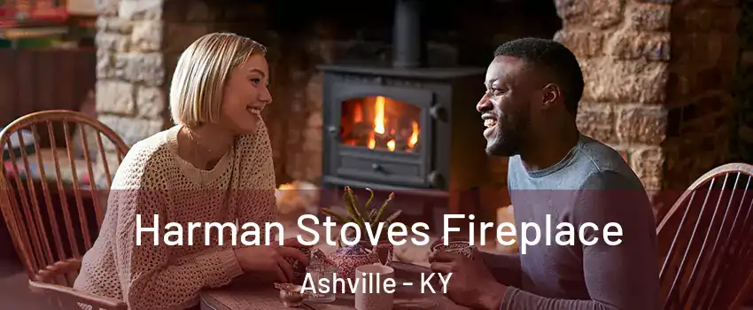 Harman Stoves Fireplace Ashville - KY