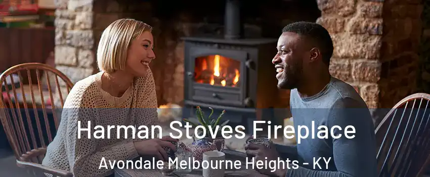 Harman Stoves Fireplace Avondale Melbourne Heights - KY