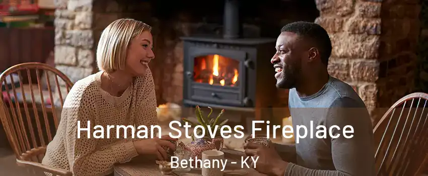 Harman Stoves Fireplace Bethany - KY