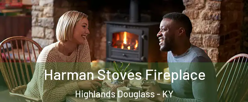 Harman Stoves Fireplace Highlands Douglass - KY