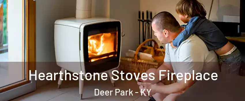 Hearthstone Stoves Fireplace Deer Park - KY