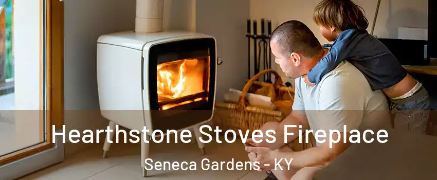 Hearthstone Stoves Fireplace Seneca Gardens - KY