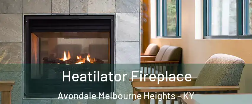 Heatilator Fireplace Avondale Melbourne Heights - KY